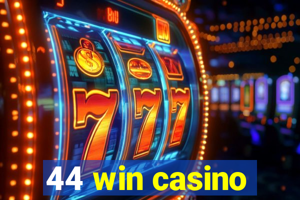 44 win casino
